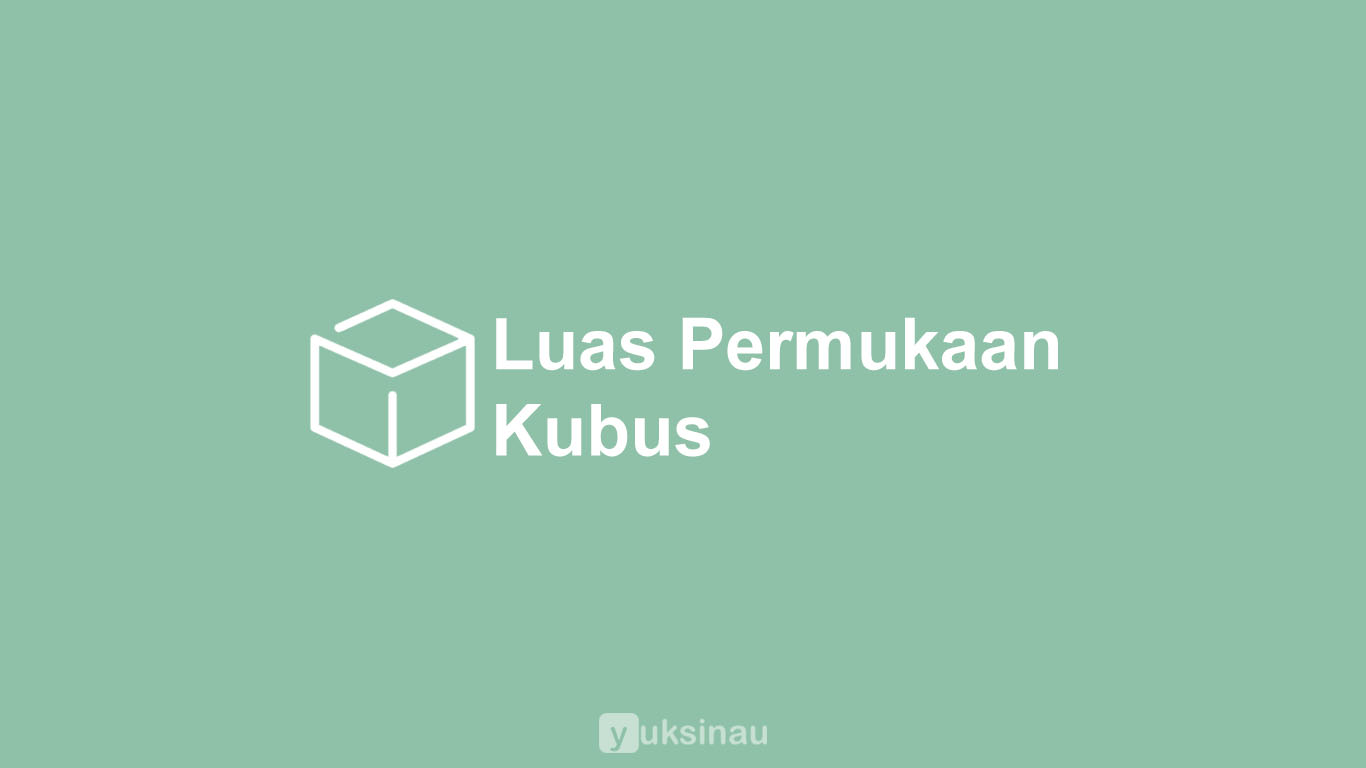 Luas Permukaan Kubus