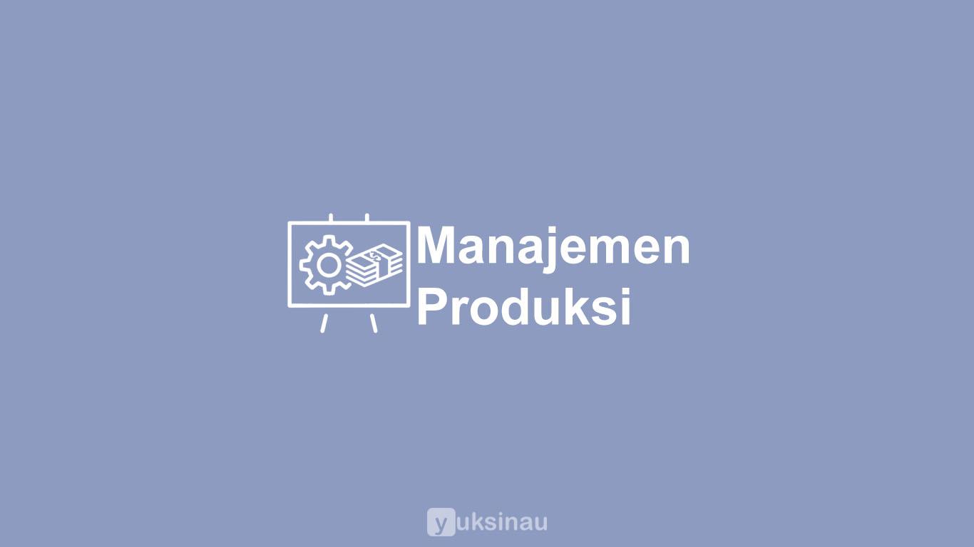 Manajemen Produksi