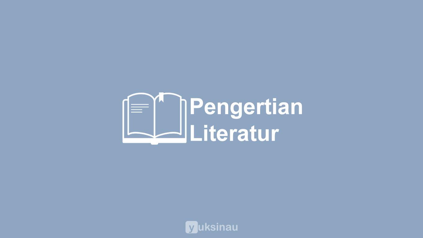 Pengertian Literatur