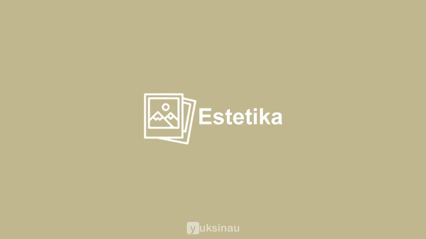 Estetika adalah