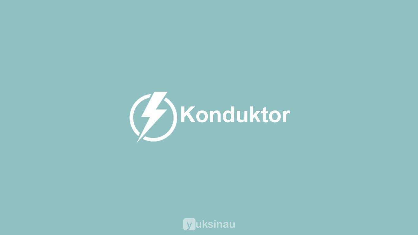 Konduktor adalah