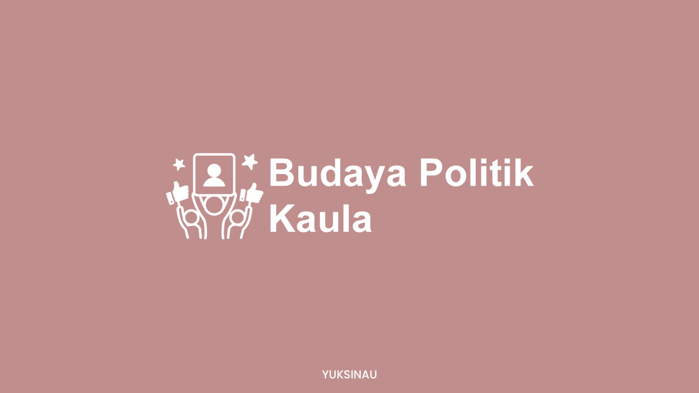 Budaya Politik Kaula