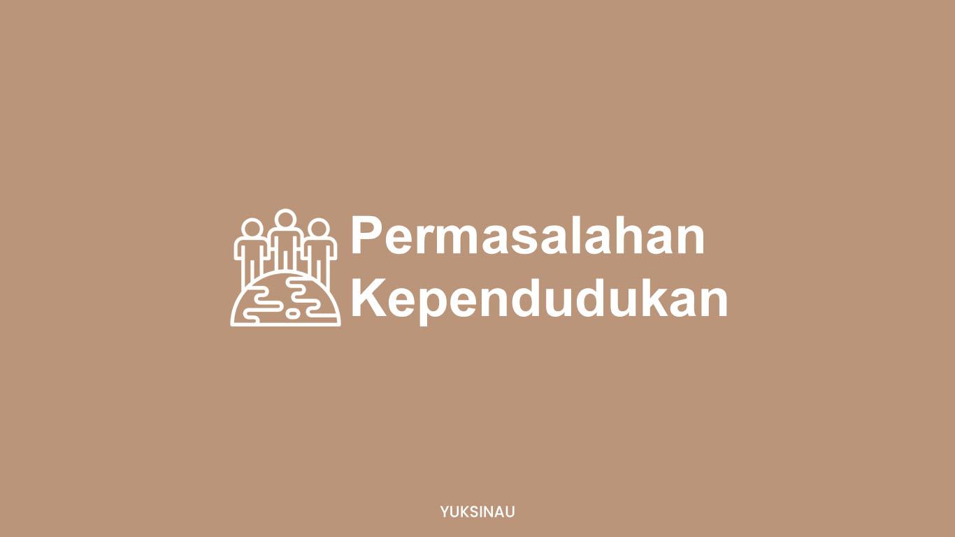 Mengatasi Permasalahan Kependudukan