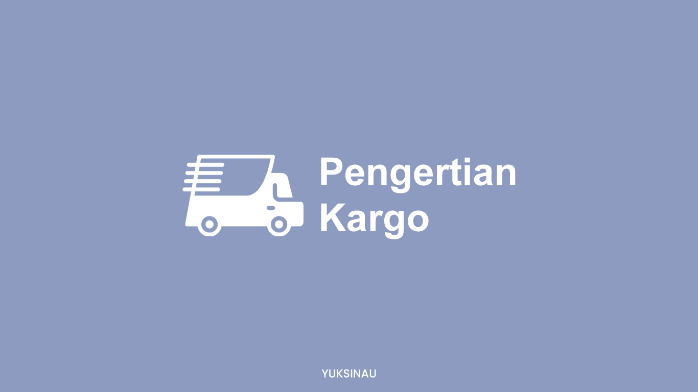 Pengertian Kargo