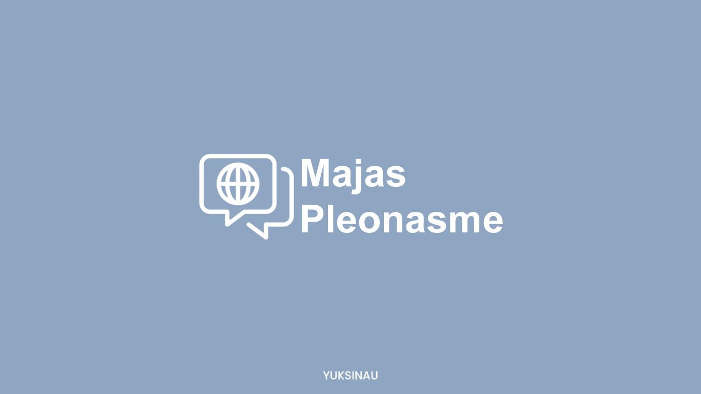 Majas Pleonasme