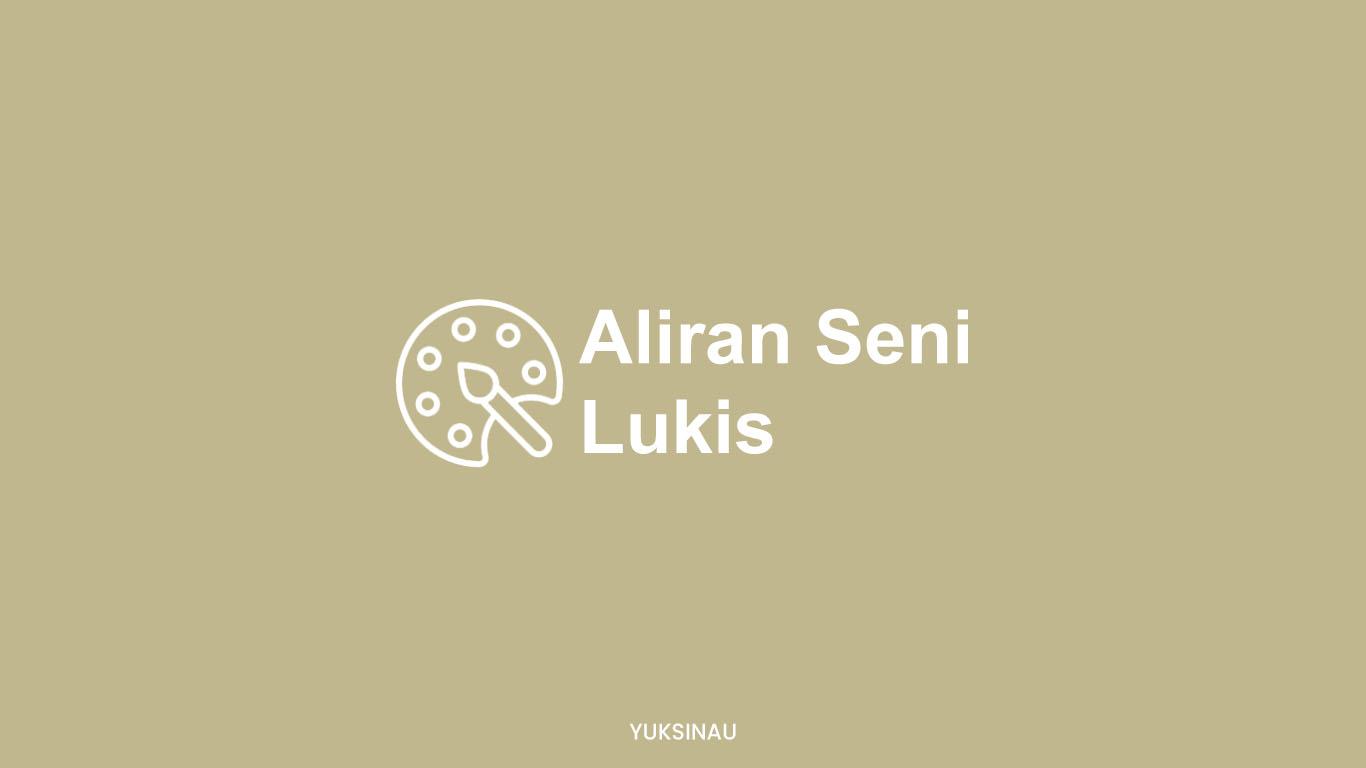 Aliran Seni Lukis