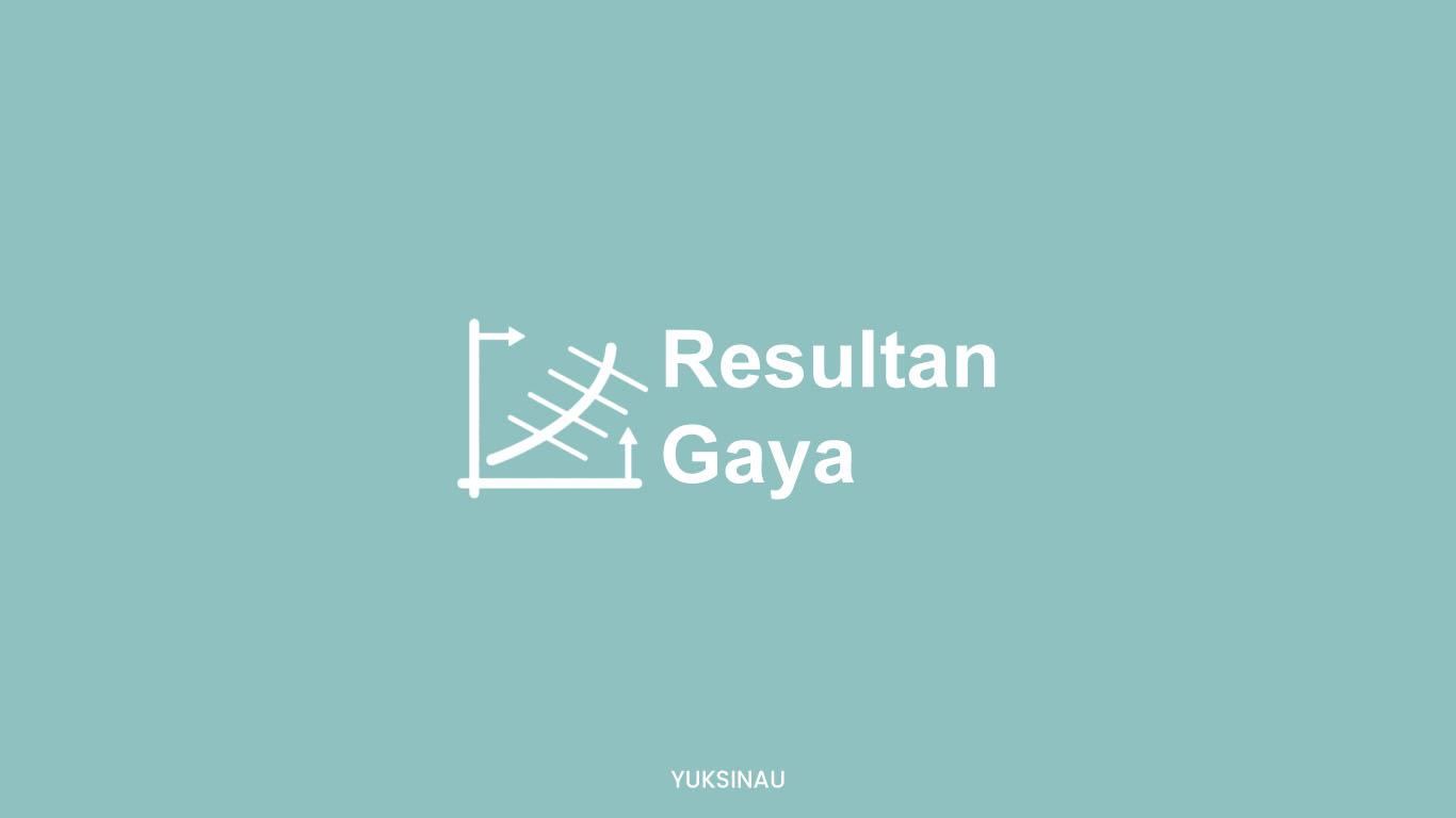 Resultan Gaya