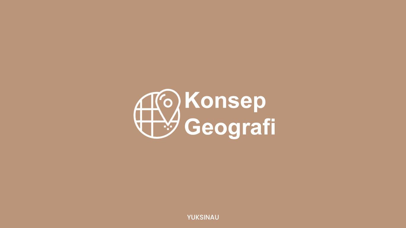 Konsep Geografi