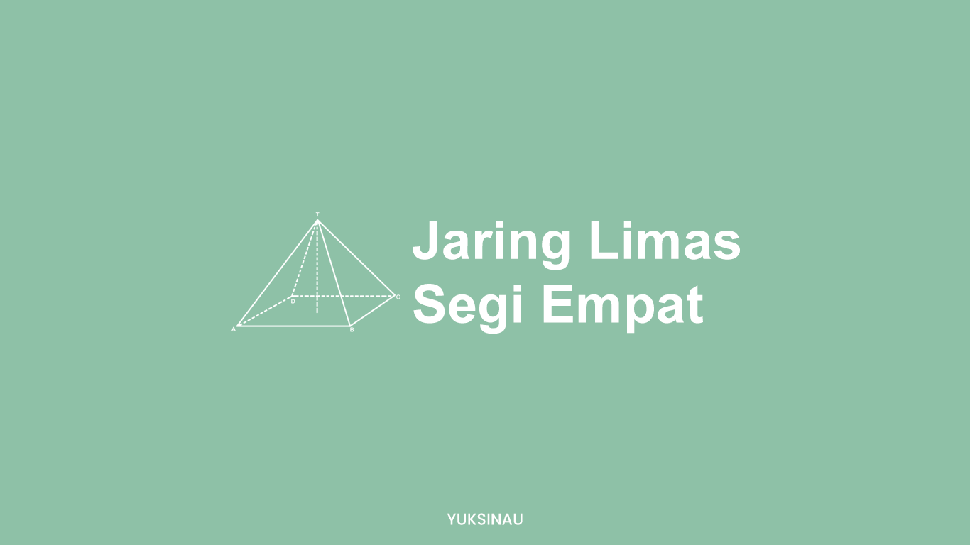 Jaring Limas Segi Empat