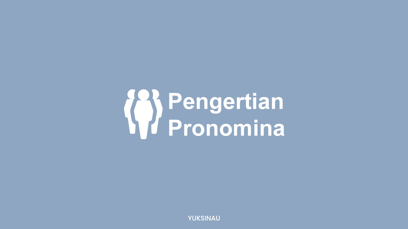 Pengertian Pronomina