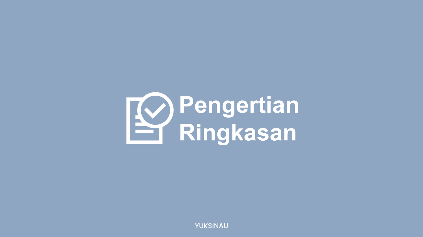 Pengertian Ringkasan