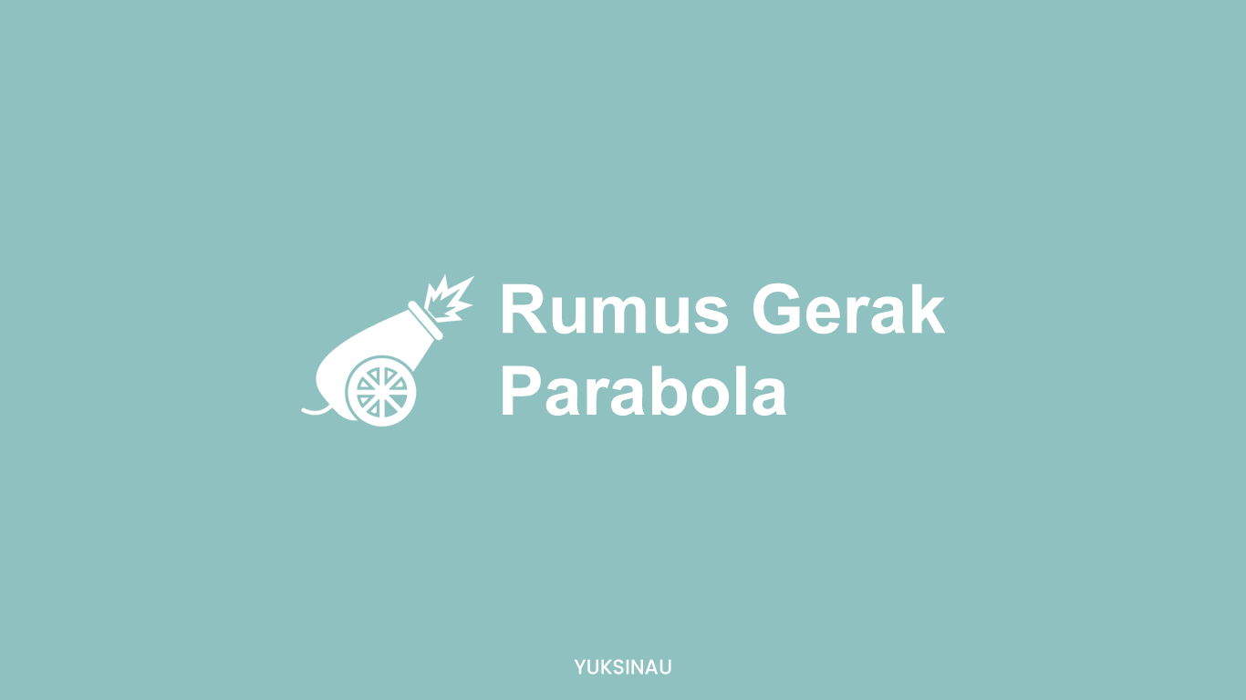 Rumus Gerak Parabola