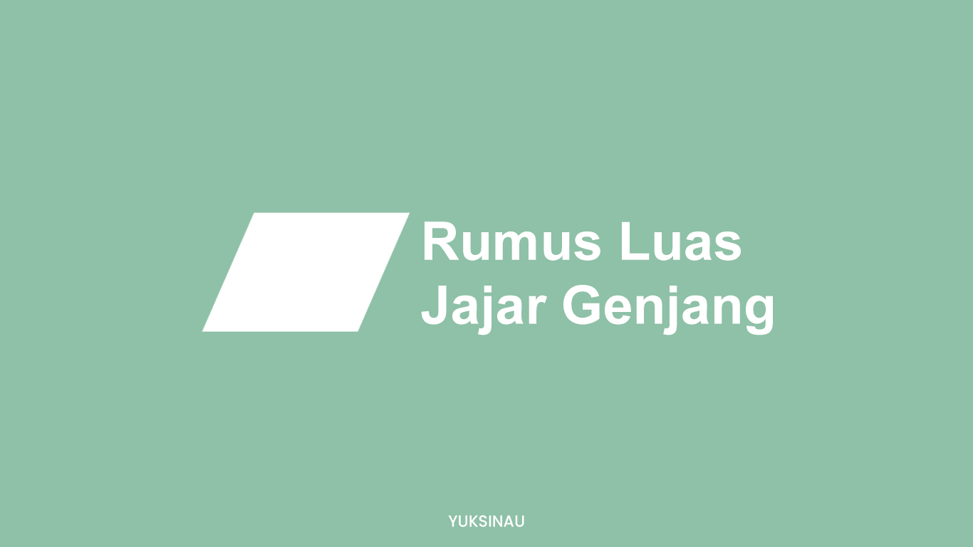 Rumus Luas Jajar Genjang